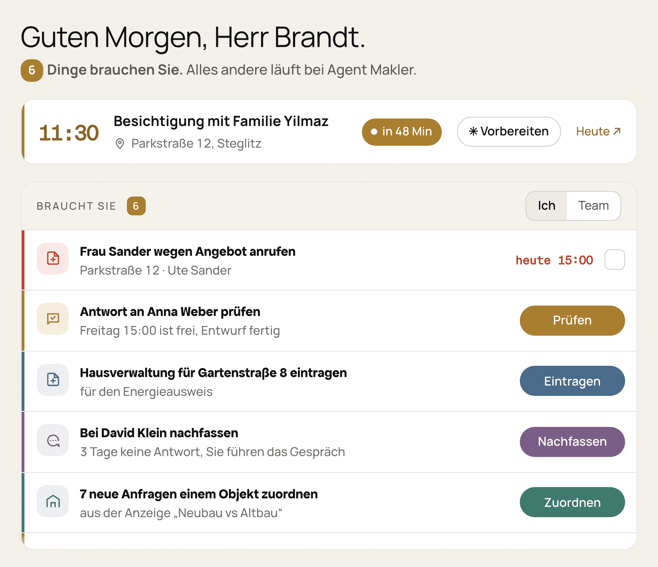 Agent Makler Startseite: Begrüßung, nächste Besichtigung um 11:30 und die Liste „Braucht Sie“ mit den Aufgaben, die eine Entscheidung brauchen
